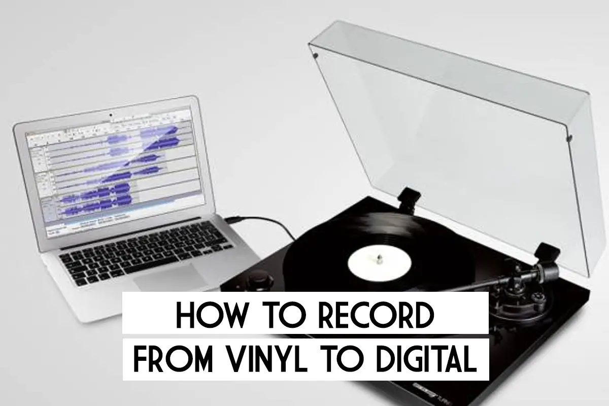 How to Record from Vinyl to digital
