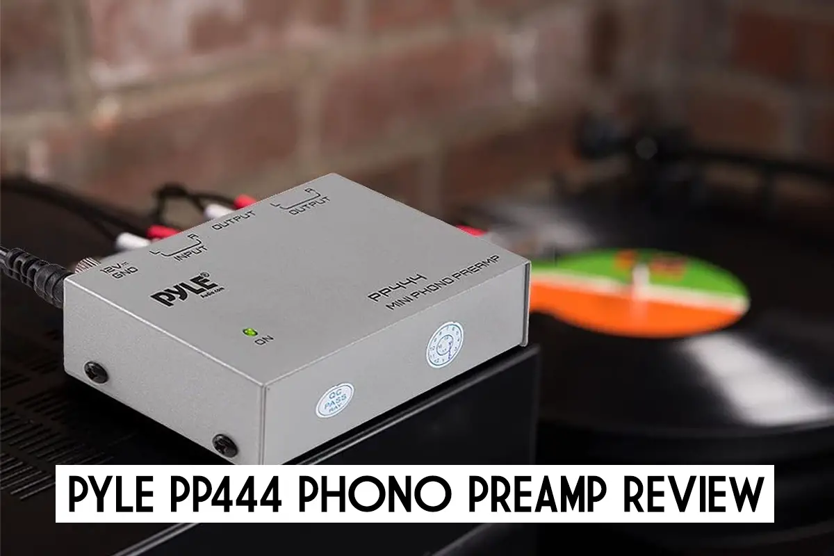 Pyle PP444 Phono Preamp Review